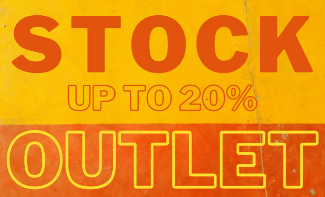 Stock - Outlet up to 20%